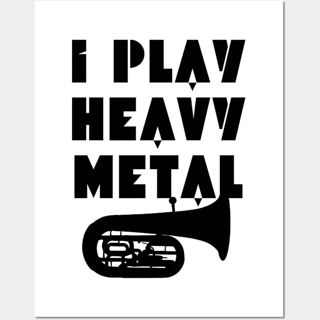 I Play Heavy Metal Wall Art by SillyShirts